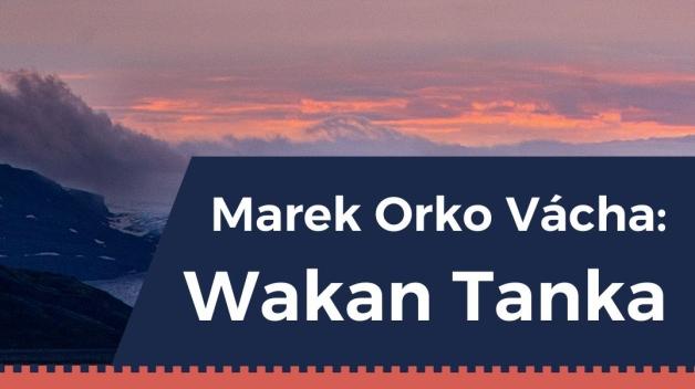PŘEDNÁŠKA: Wakan Tanka